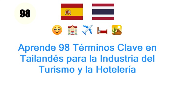 Aprende 98 Términos Clave en Tailandés para la Industria del Turismo y la Hotelería